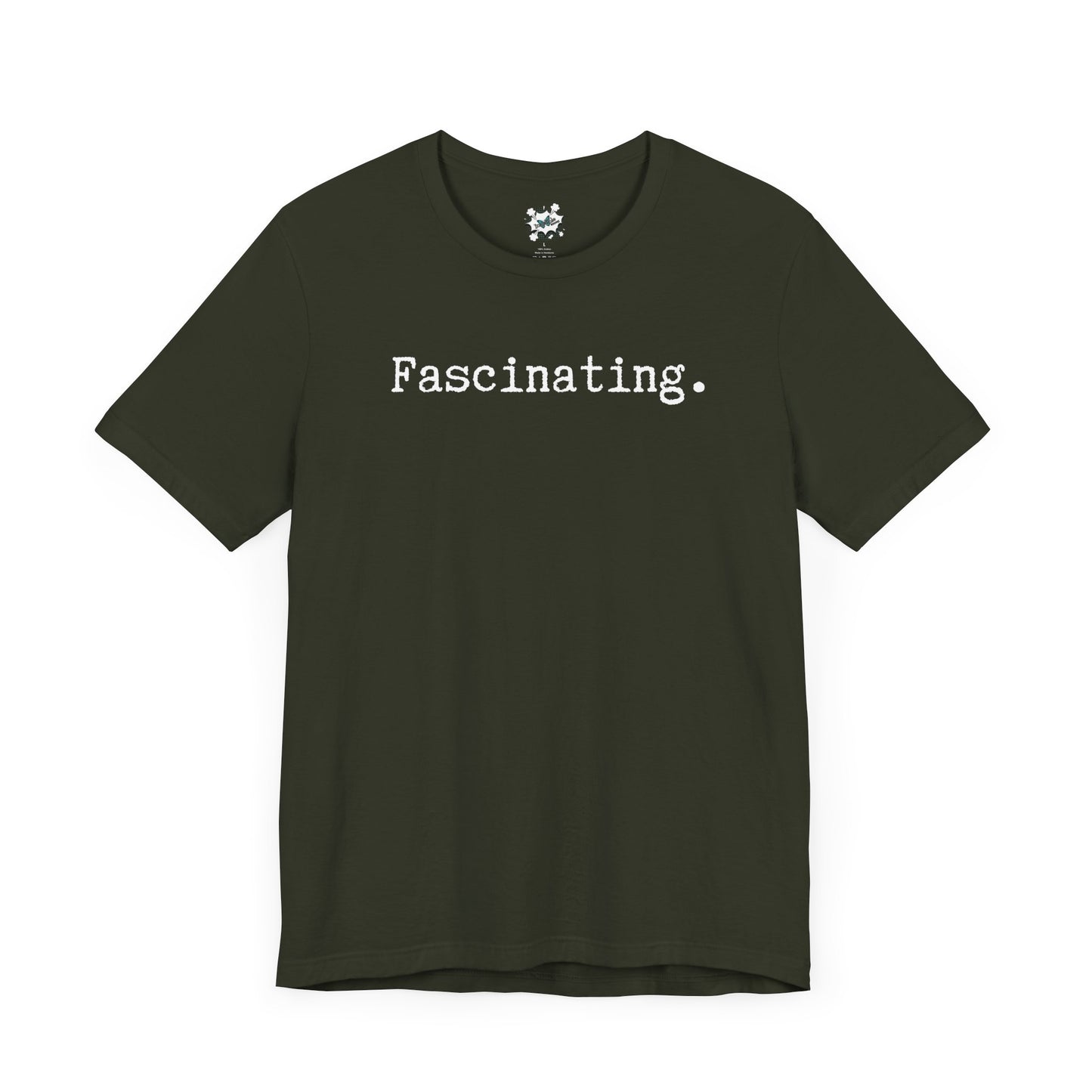 Fascinating. T-Shirt - White Text