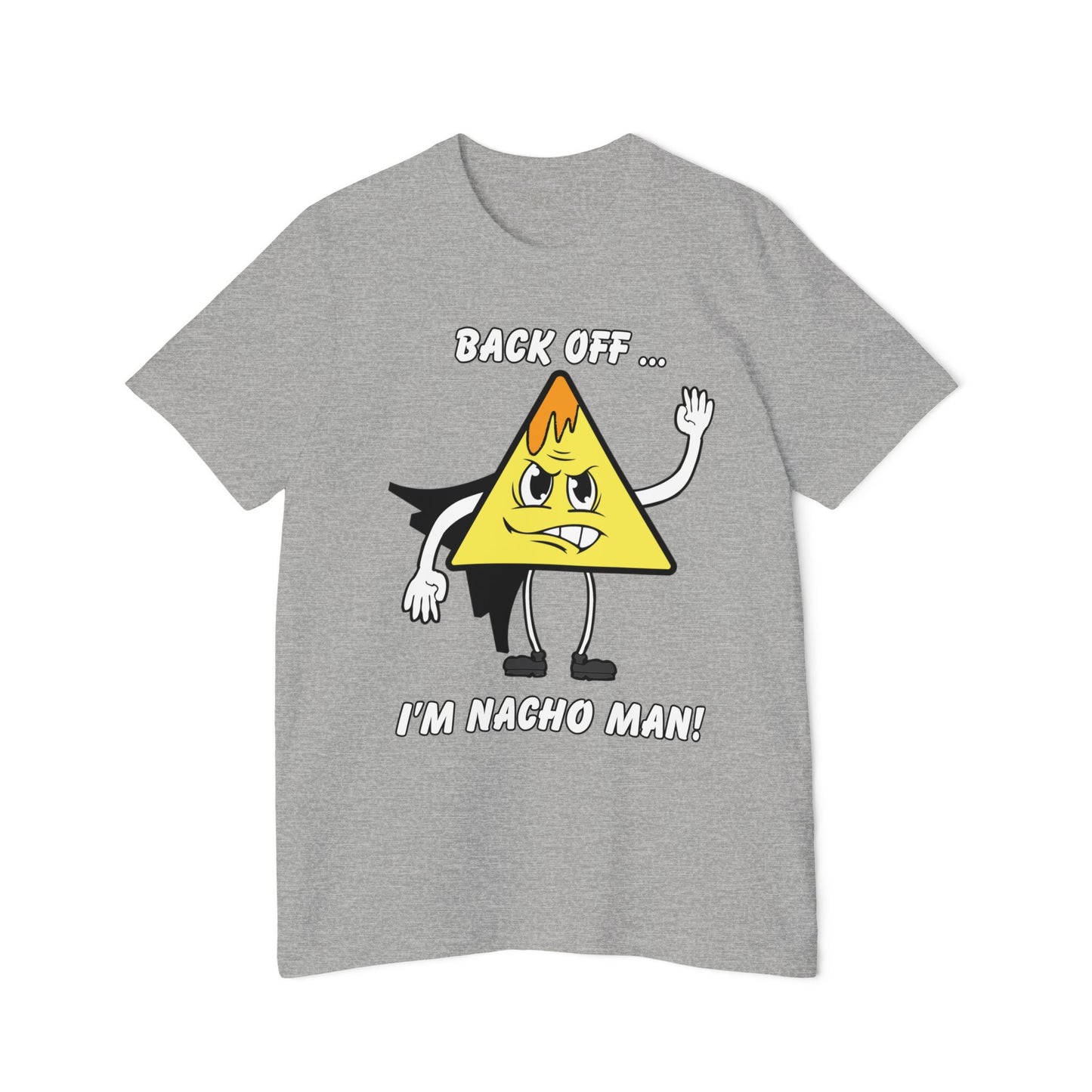 Back Off... I'm Nacho Man! - white text options Shirt