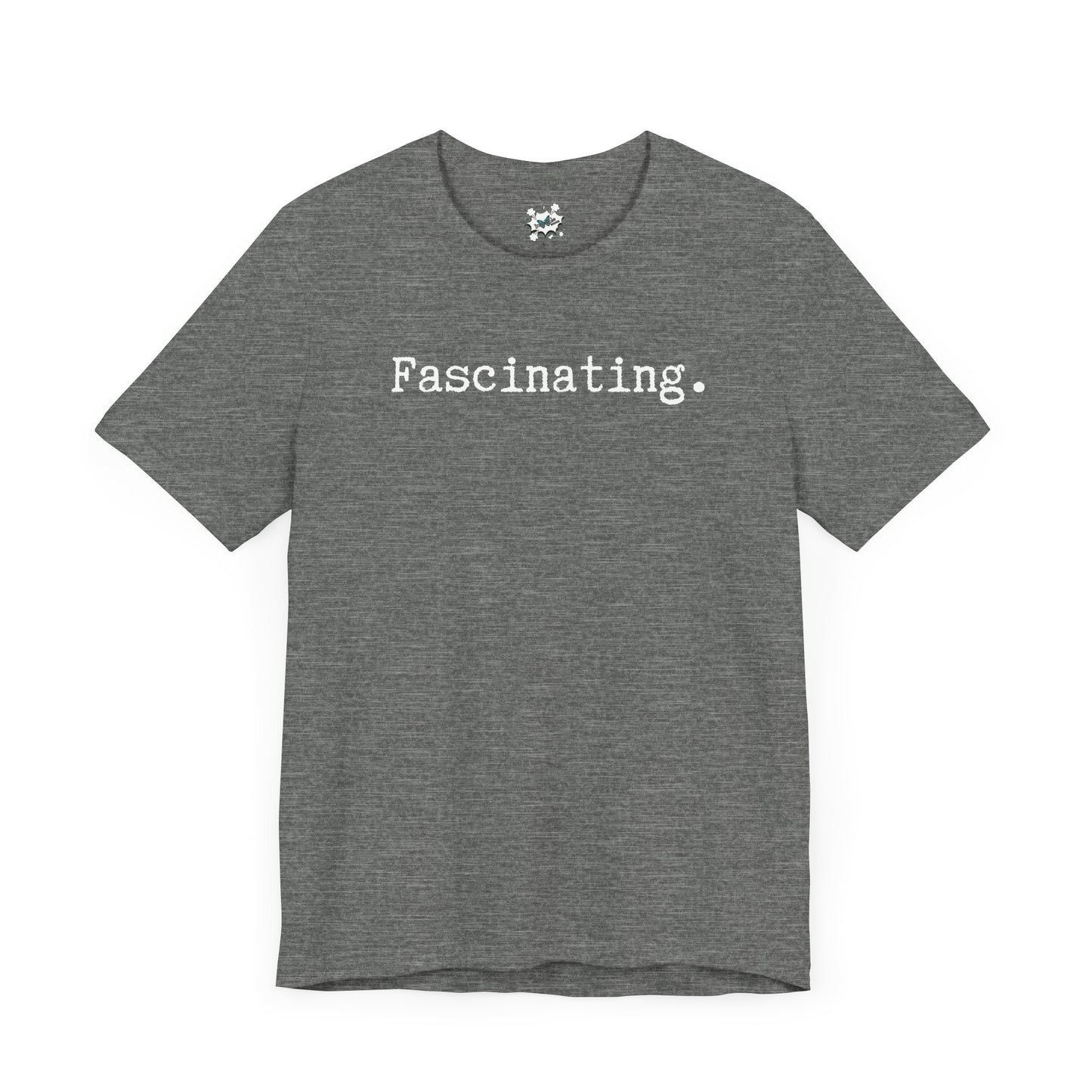 Fascinating. T-Shirt - White Text