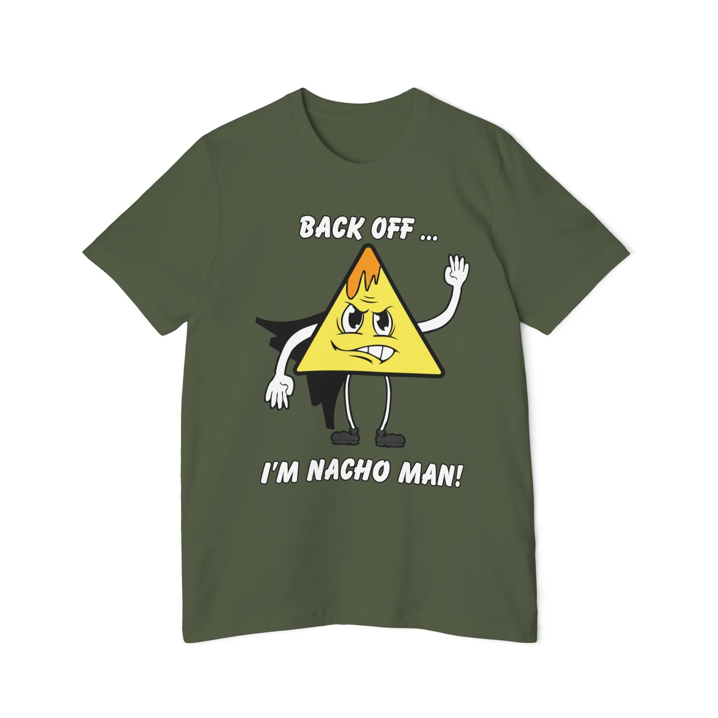 Back Off... I'm Nacho Man! - white text options Shirt