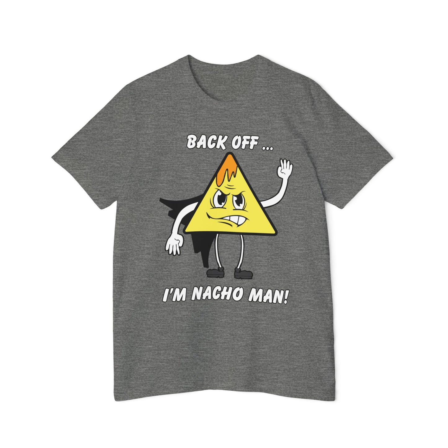 Back Off... I'm Nacho Man! - white text options Shirt